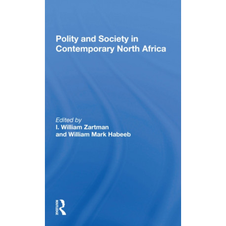 Polity And Society In Contemporary North Africa