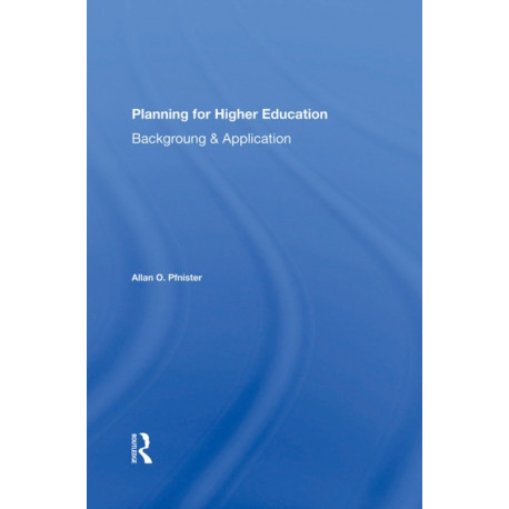Planning For Higher Education: Background And Application