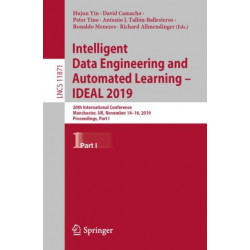 Intelligent Data Engineering and Automated Learning – IDEAL 2019: 20th International Conference, Manchester, UK, November 14–16, 2019, Proceedings, Part I