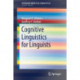 Cognitive Linguistics for Linguists