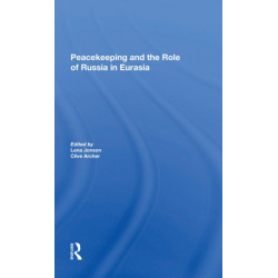 Peacekeeping And The Role Of Russia In Eurasia