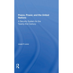 Peace, Power, And The United Nations: A Security System For The Twentyfirst Century