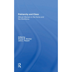 Patriarchy And Class: African Women In The Home And The Workforce
