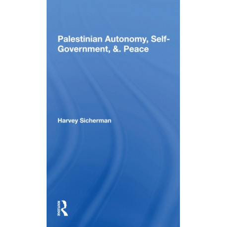 Palestinian Autonomy, Selfgovernment, And Peace