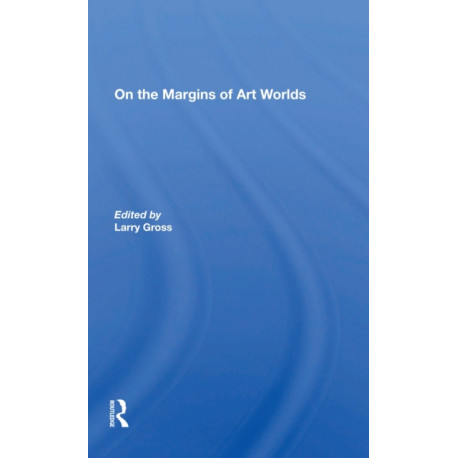On The Margins Of Art Worlds