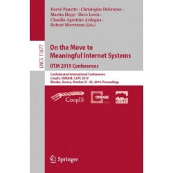 On the Move to Meaningful Internet Systems: OTM 2019 Conferences: Confederated International Conferences: CoopIS, ODBASE, C&TC 2019, Rhodes, Greece, October 21–25, 2019, Proceedings
