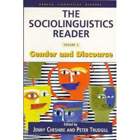 The Sociolinguistics Reader: Volume 2: Gender and Discourse