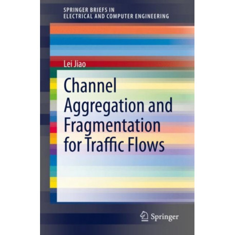 Channel Aggregation and Fragmentation for Traffic Flows