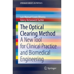 The Optical Clearing Method: A New Tool for Clinical Practice and Biomedical Engineering