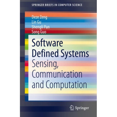 Software Defined Systems: Sensing, Communication and Computation