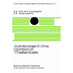 Advances in the Control of Theileriosis: Proceedings of an International Conference held at the International Laboratory for Research on Animal Diseases in Nairobi, 9–13th February, 1981