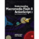 Understanding Macromedia Flash 8 ActionScript 2: Basic techniques for creatives