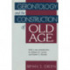 Gerontology and the Construction of Old Age