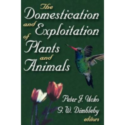 The Domestication and Exploitation of Plants and Animals