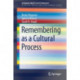 Remembering as a Cultural Process