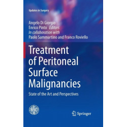 Treatment of Peritoneal Surface Malignancies: State of the Art and Perspectives