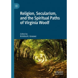 Religion, Secularism, and the Spiritual Paths of Virginia Woolf