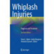 Whiplash Injuries: Diagnosis and Treatment