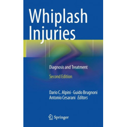 Whiplash Injuries: Diagnosis and Treatment