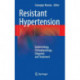 Resistant Hypertension: Epidemiology, Pathophysiology, Diagnosis and Treatment