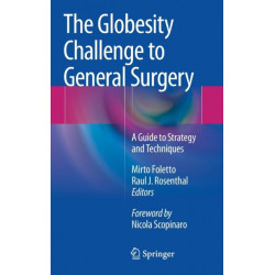 The Globesity Challenge to General Surgery: A Guide to Strategy and Techniques