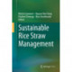 Sustainable Rice Straw Management