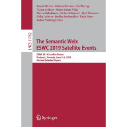 The Semantic Web: ESWC 2019 Satellite Events: ESWC 2019 Satellite Events, Portoroz, Slovenia, June 2–6, 2019, Revised Selected Papers