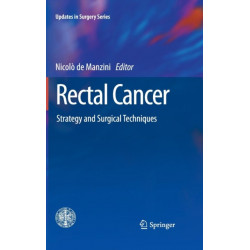 Rectal Cancer: Strategy and Surgical Techniques