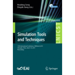 Simulation Tools and Techniques: 11th International Conference, SIMUtools 2019, Chengdu, China, July 8–10, 2019, Proceedings