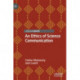 An Ethics of Science Communication