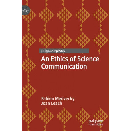 An Ethics of Science Communication