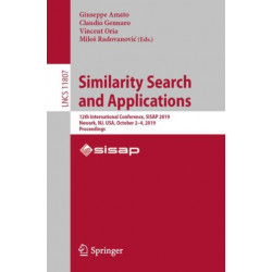 Similarity Search and Applications: 12th International Conference, SISAP 2019, Newark, NJ, USA, October 2–4, 2019, Proceedings
