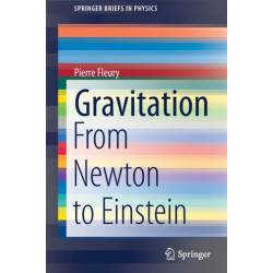 Gravitation: From Newton to Einstein