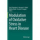 Modulation of Oxidative Stress in Heart Disease
