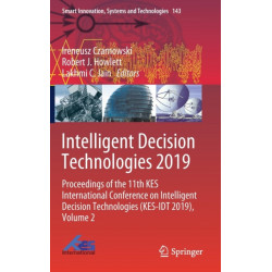 Intelligent Decision Technologies 2019: Proceedings of the 11th KES International Conference on Intelligent Decision Technologies (KES-IDT 2019), Volume 2