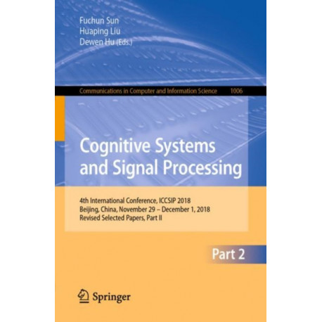 Cognitive Systems and Signal Processing: 4th International Conference, ICCSIP 2018, Beijing, China, November 29 - December 1, 2018, Revised Selected Papers, Part II