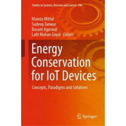 Energy Conservation for IoT Devices: Concepts, Paradigms and Solutions