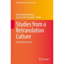 Studies from a Retranslation Culture: The Turkish Context