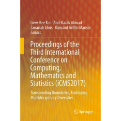Proceedings of the Third International Conference on Computing, Mathematics and Statistics (iCMS2017): Transcending Boundaries, Embracing Multidisciplinary Diversities