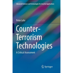 Counter-Terrorism Technologies: A Critical Assessment