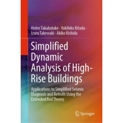 Simplified Dynamic Analysis of High-Rise Buildings: Applications to Simplified Seismic Diagnosis and Retrofit Using the Extended Rod Theory