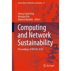 Computing and Network Sustainability: Proceedings of IRSCNS 2018