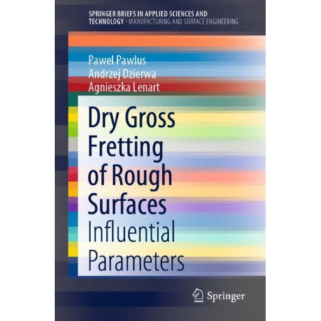 Dry Gross Fretting of Rough Surfaces: Influential Parameters