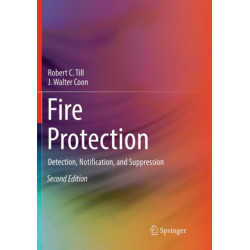 Fire Protection: Detection, Notification, and Suppression