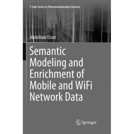 Semantic Modeling and Enrichment of Mobile and WiFi Network Data