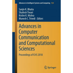 Advances in Computer Communication and Computational Sciences: Proceedings of IC4S 2018