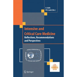 Intensive and Critical Care Medicine: Reflections, Recommendations and Perspectives