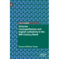 Victorian Cosmopolitanism and English Catholicity in the Mid-Century Novel