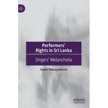 Performers’ Rights in Sri Lanka: Singers’ Melancholia