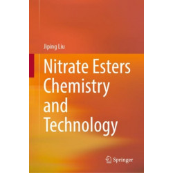 Nitrate Esters Chemistry and Technology